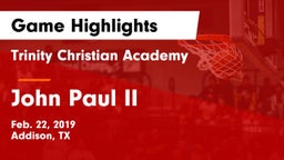 Trinity Christian Academy  vs John Paul II  Game Highlights - Feb. 22, 2019
