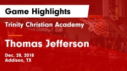 Trinity Christian Academy  vs Thomas Jefferson  Game Highlights - Dec. 28, 2018