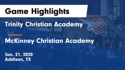 Trinity Christian Academy  vs McKinney Christian Academy Game Highlights - Jan. 21, 2020
