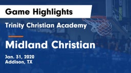 Trinity Christian Academy  vs Midland Christian  Game Highlights - Jan. 31, 2020