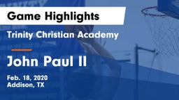 Trinity Christian Academy  vs John Paul II  Game Highlights - Feb. 18, 2020