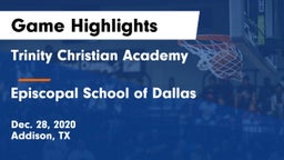 Trinity Christian Academy  vs Episcopal School of Dallas Game Highlights - Dec. 28, 2020