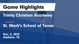 Trinity Christian Academy  vs St. Mark's School of Texas Game Highlights - Dec. 5, 2023