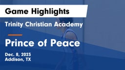 Trinity Christian Academy  vs Prince of Peace  Game Highlights - Dec. 8, 2023