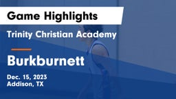 Trinity Christian Academy  vs Burkburnett  Game Highlights - Dec. 15, 2023