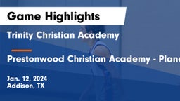 Trinity Christian Academy  vs Prestonwood Christian Academy - Plano Game Highlights - Jan. 12, 2024