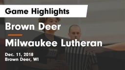 Brown Deer  vs Milwaukee Lutheran  Game Highlights - Dec. 11, 2018