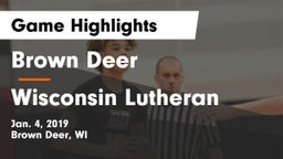 Brown Deer  vs Wisconsin Lutheran  Game Highlights - Jan. 4, 2019