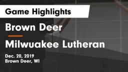 Brown Deer  vs Milwuakee Lutheran Game Highlights - Dec. 20, 2019