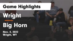 Wright  vs Big Horn  Game Highlights - Nov. 4, 2022