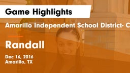 Amarillo Independent School District- Caprock  vs Randall  Game Highlights - Dec 16, 2016