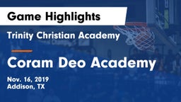 Trinity Christian Academy  vs Coram Deo Academy  Game Highlights - Nov. 16, 2019