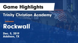 Trinity Christian Academy  vs Rockwall  Game Highlights - Dec. 5, 2019