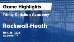 Trinity Christian Academy  vs Rockwall-Heath  Game Highlights - Nov. 28, 2020