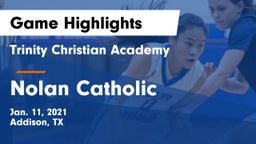 Trinity Christian Academy  vs Nolan Catholic  Game Highlights - Jan. 11, 2021