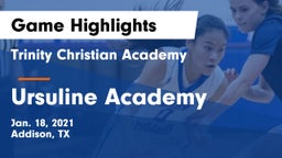 Trinity Christian Academy  vs Ursuline Academy  Game Highlights - Jan. 18, 2021