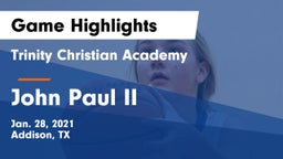 Trinity Christian Academy  vs John Paul II  Game Highlights - Jan. 28, 2021