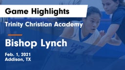 Trinity Christian Academy  vs Bishop Lynch  Game Highlights - Feb. 1, 2021