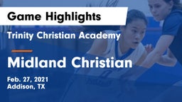 Trinity Christian Academy  vs Midland Christian  Game Highlights - Feb. 27, 2021