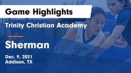 Trinity Christian Academy  vs Sherman  Game Highlights - Dec. 9, 2021