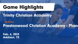 Trinity Christian Academy  vs Prestonwood Christian Academy - Plano Game Highlights - Feb. 6, 2023