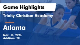 Trinity Christian Academy  vs Atlanta  Game Highlights - Nov. 16, 2023