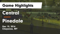 Central  vs Pinedale  Game Highlights - Dec 15, 2016