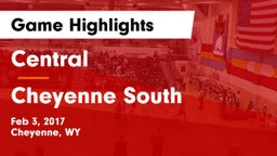 Central  vs Cheyenne South  Game Highlights - Feb 3, 2017