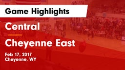 Central  vs Cheyenne East  Game Highlights - Feb 17, 2017