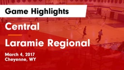 Central  vs Laramie Regional Game Highlights - March 4, 2017