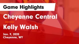 Cheyenne Central  vs Kelly Walsh  Game Highlights - Jan. 9, 2020