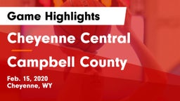 Cheyenne Central  vs Campbell County  Game Highlights - Feb. 15, 2020