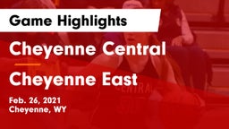 Cheyenne Central  vs Cheyenne East  Game Highlights - Feb. 26, 2021