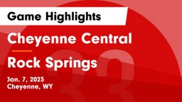 Cheyenne Central  vs Rock Springs  Game Highlights - Jan. 7, 2023