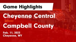 Cheyenne Central  vs Campbell County  Game Highlights - Feb. 11, 2023