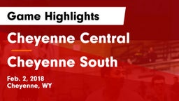 Cheyenne Central  vs Cheyenne South  Game Highlights - Feb. 2, 2018