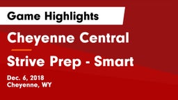 Cheyenne Central  vs Strive Prep - Smart Game Highlights - Dec. 6, 2018
