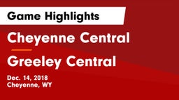 Cheyenne Central  vs Greeley Central  Game Highlights - Dec. 14, 2018