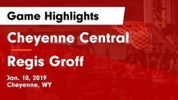 Cheyenne Central  vs Regis Groff Game Highlights - Jan. 10, 2019