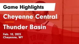 Cheyenne Central  vs Thunder Basin  Game Highlights - Feb. 10, 2023