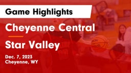 Cheyenne Central  vs Star Valley  Game Highlights - Dec. 7, 2023