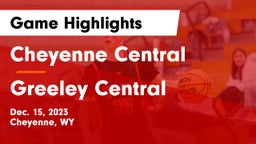 Cheyenne Central  vs Greeley Central  Game Highlights - Dec. 15, 2023