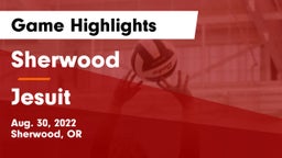 Sherwood  vs Jesuit  Game Highlights - Aug. 30, 2022