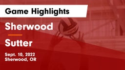 Sherwood  vs Sutter  Game Highlights - Sept. 10, 2022