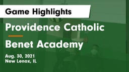 Providence Catholic  vs Benet Academy  Game Highlights - Aug. 30, 2021