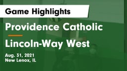 Providence Catholic  vs Lincoln-Way West  Game Highlights - Aug. 31, 2021