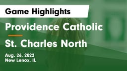 Providence Catholic  vs St. Charles North Game Highlights - Aug. 26, 2022