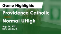 Providence Catholic  vs Normal UHigh  Game Highlights - Aug. 26, 2022