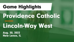 Providence Catholic  vs Lincoln-Way West  Game Highlights - Aug. 30, 2022