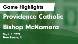 Providence Catholic  vs Bishop McNamara  Game Highlights - Sept. 1, 2022